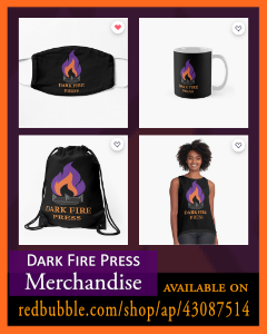 Dark Fire Press Merchandise on Redbubble